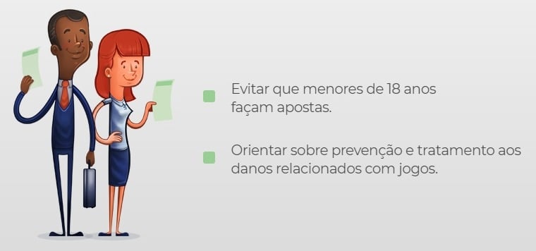 imagem com orientações sobre jogo responsável. "Evitar que menores de 18 anos façam apostas" "orinetar sobre prevenção e tratamento aos danos relacionados com jogos"