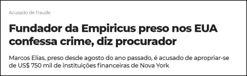 imagem da matéria da Infomoney com texto: fundador da empiricus preso nos EUA confessa crime, diz procurador