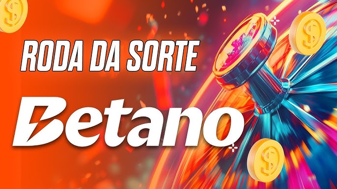 Betano roda da sorte